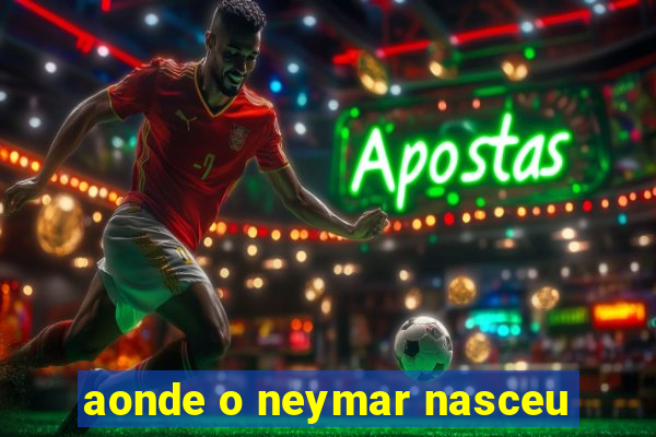 aonde o neymar nasceu